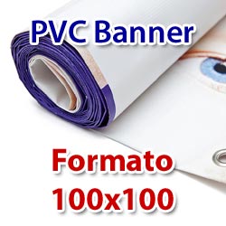 Stampa Formato 100x100 su PVC Banner