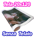 Formato 20x120 - Stampa su Tela senza Telaio